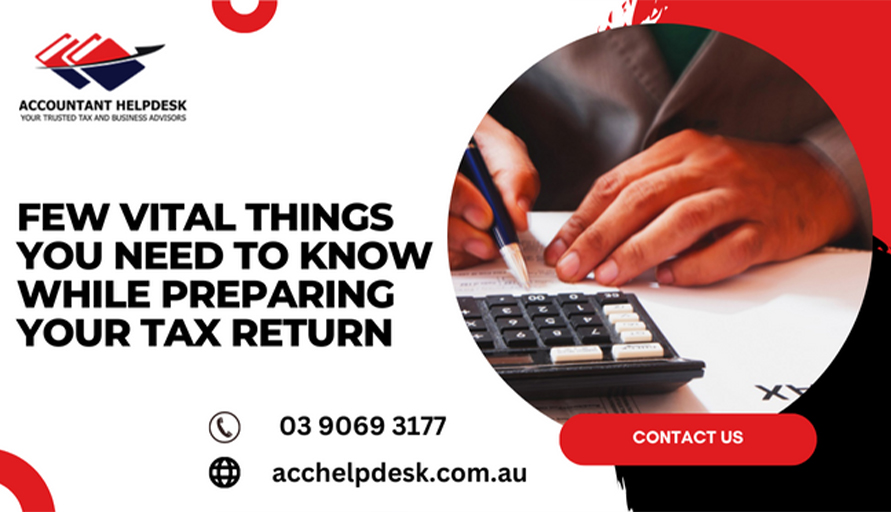 Few Vital Things You Need To Know While Preparing Your Tax Return